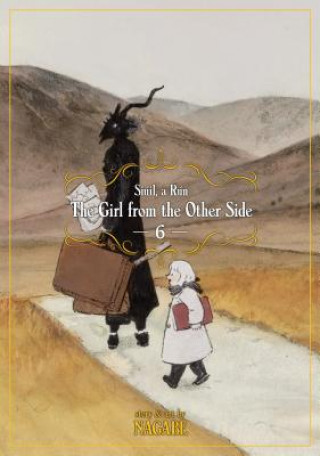 Könyv Girl From the Other Side: Siuil, a Run Vol. 6 Nagabe