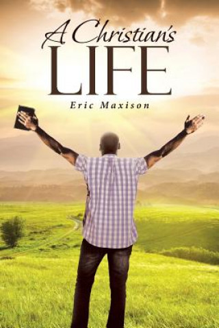 Carte Christian's Life Eric Maxison