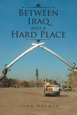 Kniha Between Iraq and a Hard Place JOHN NORMAN