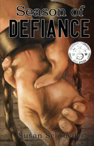 Könyv Season of Defiance Susan Schroeder