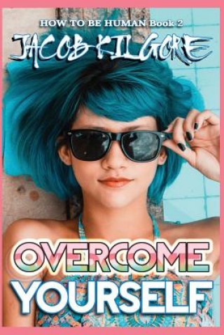 Knjiga Overcome Yourself Jacob Kilgore