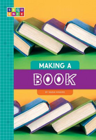 Knjiga Making a Book Nadia Higgins