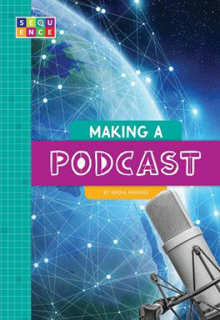 Book Making a Podcast Nadia Higgins