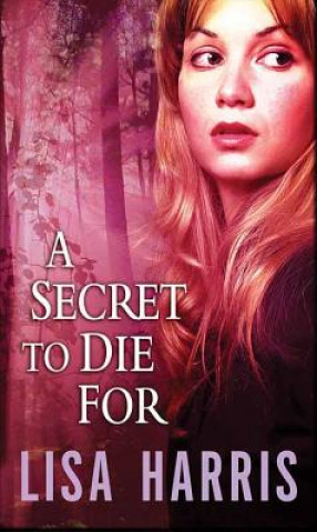 Book A Secret to Die for Lisa Harris