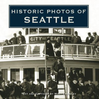 Knjiga Historic Photos of Seattle 