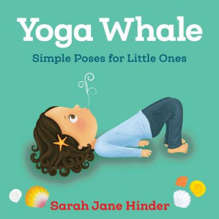 Kniha Yoga Whale Sarah Jane Hinder