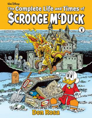 Книга The Complete Life and Times of Scrooge McDuck Volume 1 Don Rosa