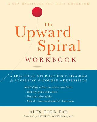 Könyv Upward Spiral Workbook Alex Korb
