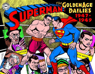 Kniha Superman: The Golden Age Newspaper Dailies: 1947-1949 Alvin Schwartz
