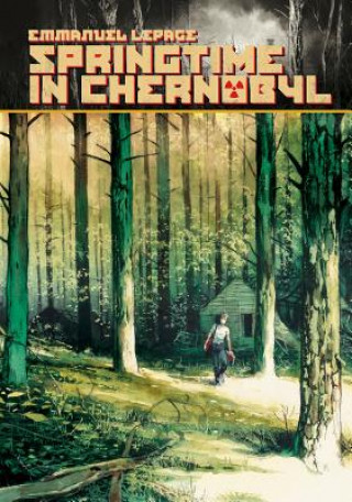 Книга Springtime in Chernobyl Emmanuel Lepage