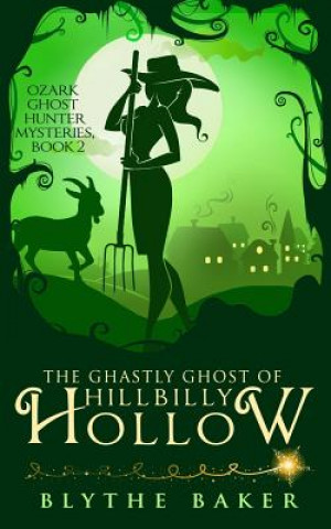 Carte The Ghastly Ghost of Hillbilly Hollow Blythe Baker