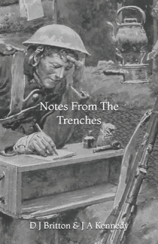Knjiga Notes From The Trenches Mr D J Britton