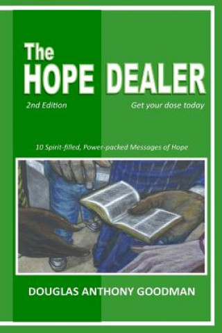 Kniha The Hope Dealer: Get Your Dose Today Douglas Anthony Goodman