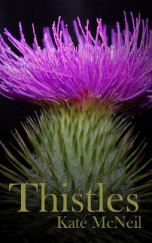 Knjiga Thistles Kate McNeil