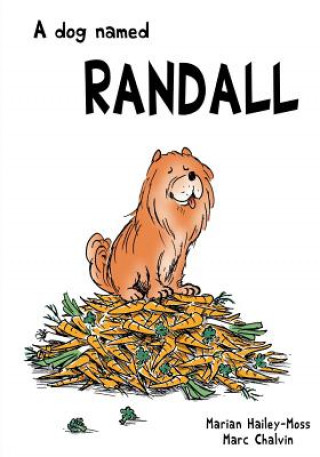 Knjiga A Dog Named Randall Marian Hailey-Moss