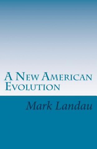 Könyv A New American Evolution: To Save Our World Mark Landau