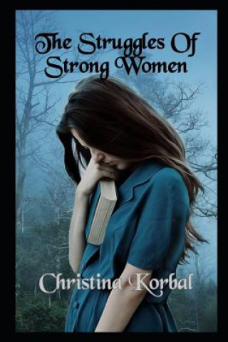 Carte The Struggles of Strong Women Christina Korbal
