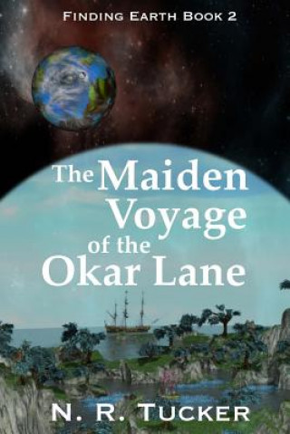 Book The Maiden Voyage of the Okar Lane N R Tucker