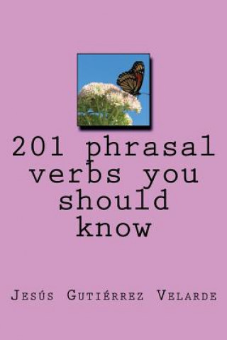 Knjiga 201 phrasal verbs you should know Jesus Gutierrez Velarde