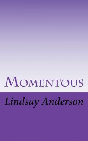 Knjiga Momentous Lindsay Anderson