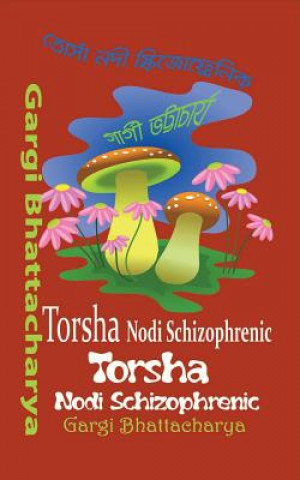 Kniha Torsha Nodi Schizophrenic Mrs Gargi Bhattacharya