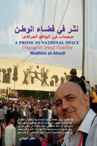 Carte A Prose in National Space: Pages of Iraqi Reality After 2003 (Arabic) Nadhim Al-Abadi