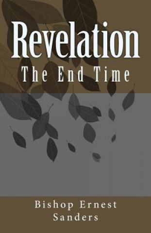 Knjiga Revelation: The End Time Ernest L Sanders