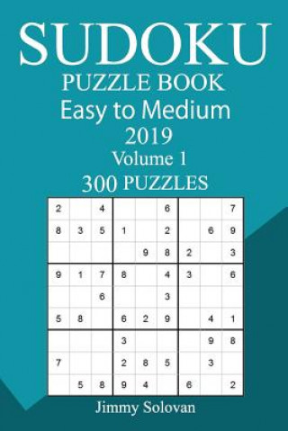 Kniha 300 Easy to Medium Sudoku Puzzle Book 2019 Jimmy Solovan