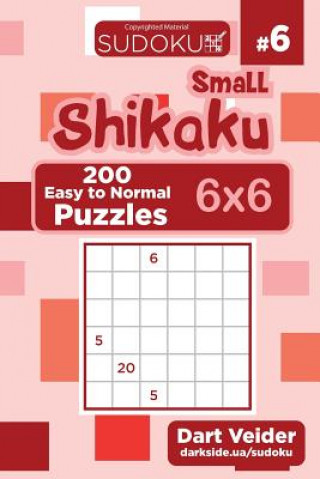 Книга Small Shikaku Sudoku - 200 Easy to Normal Puzzles 6x6 (Volume 6) Dart Veider