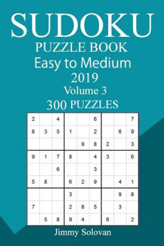Carte 300 Easy to Medium Sudoku Puzzle Book 2019 Jimmy Solovan