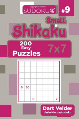 Könyv Small Shikaku Sudoku - 200 Easy Puzzles 7x7 (Volume 9) Dart Veider