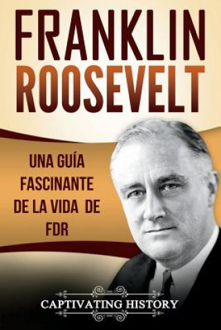 Carte Franklin Roosevelt: Una Gu Captivating History