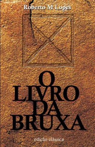 Kniha O Livro da Bruxa Roberto M Lopes
