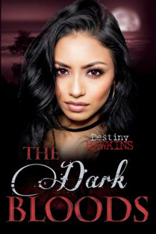 Kniha The Dark Bloods Destiny Hawkins