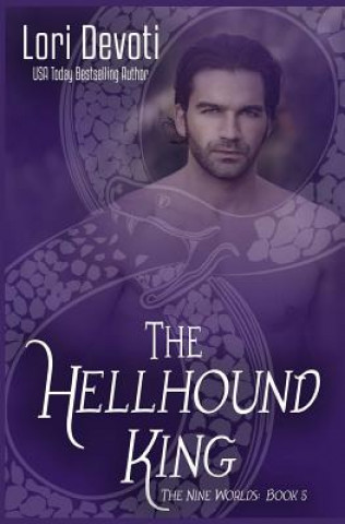 Kniha The Hellhound King: A Fantasy Shapeshifter Romance Lori Devoti