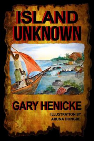 Książka Island Unknown Gary Henicke