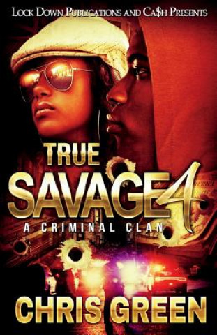 Kniha True Savage 4: A Criminal Clan Chris Green