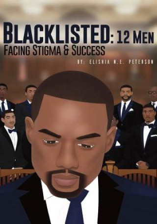 Książka Blacklisted: 12 Men Facing Stigma and Success Elishia N E Peterson