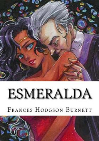 Kniha Esmeralda Frances Hodgson Burnett