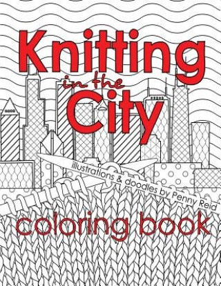 Book Knitting in the City Coloring Book Penny Reid