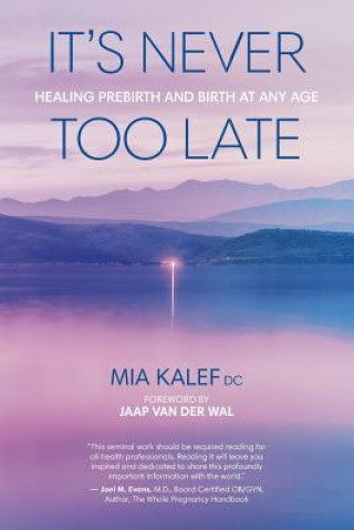Kniha It's Never Too Late Mia Kalef