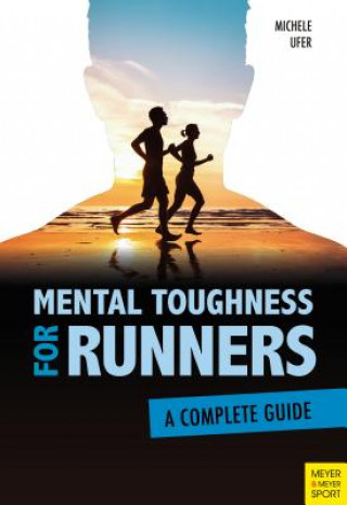 Kniha Mental Toughness for Runners Michele Ufer