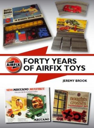 Kniha Forty Years of Airfix Toys Jeremy Brook