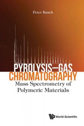 Kniha Pyrolysis-gas Chromatography: Mass Spectrometry Of Polymeric Materials Peter Kusch