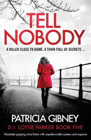 Книга Tell Nobody Patricia Gibney