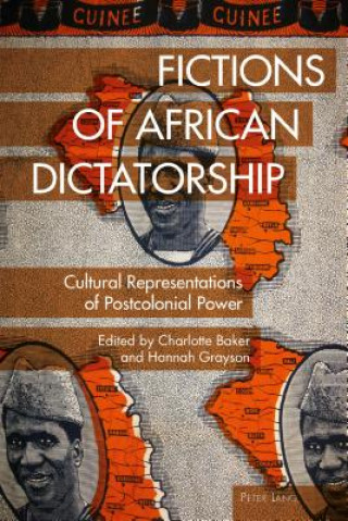 Knjiga Fictions of African Dictatorship Hannah Grayson