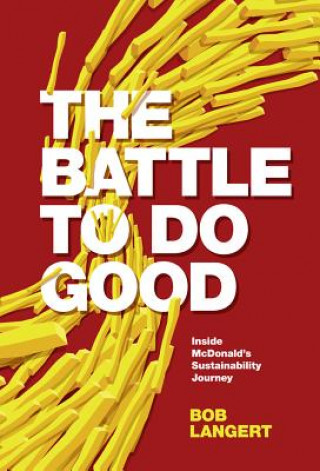 Kniha Battle To Do Good Bob Langert