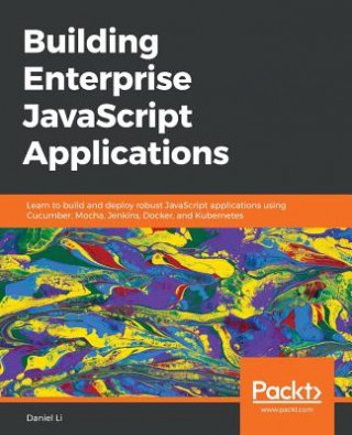 Kniha Building Enterprise JavaScript Applications Daniel Li