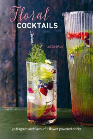 Libro Floral Cocktails Lottie Muir