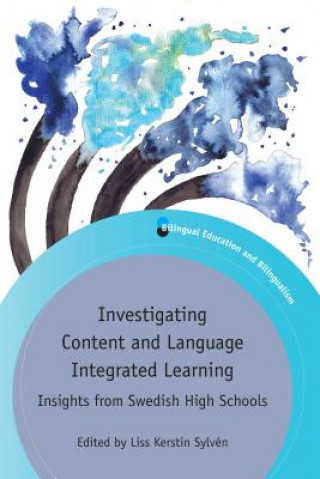 Kniha Investigating Content and Language Integrated Learning Liss Kerstin Sylvén